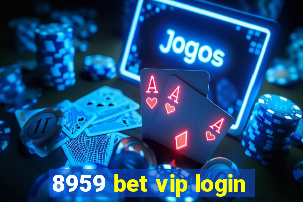 8959 bet vip login